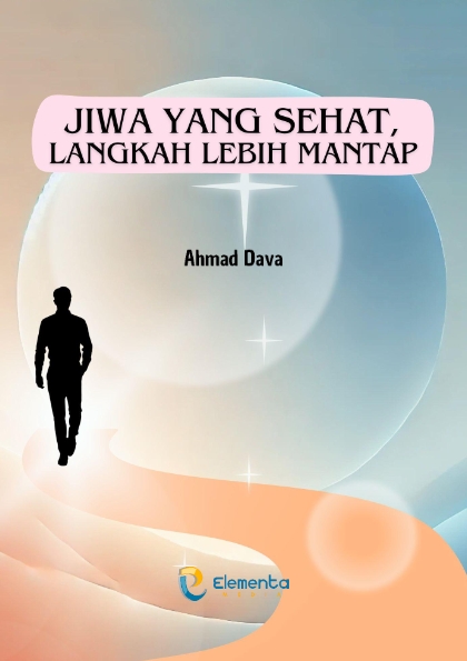 Jiwa yang Sehat, Langkah Lebih Mantap